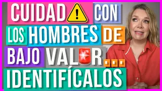 Hombres de los que DEBES Huir |  Identifica a los Hombres de Bajo Valor