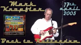 Mark Knopfler 2005 LIVE in Rotterdam 1st night [50 fps, NEW VERSION, complete concert]