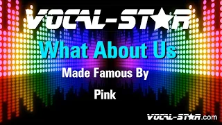 Pink - What About Us (Karaoke Version) with Lyrics HD Vocal-Star Karaoke