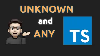 TypeScript UNKNOWN and ANY types - Advanced TypeScript