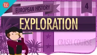 The Age of Exploration: Crash Course European History #4