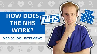 Med School Interviews: How the UK Health System Works | PostGradMedic