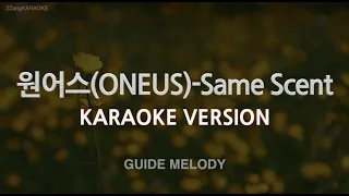 [짱가라오케/노래방] 원어스(ONEUS)-Same Scent (Melody) [ZZang KARAOKE]