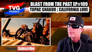 TUPAC SHAKUR|CALIFORNIA LOVE|DR. DRE|#1 BILLBOARD HOT 100|REACTION|TVG TRAVELS|