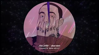 Mac Miller - Good News (Joseph Ren Edit)