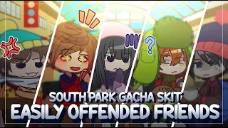 Easily Offended Friends [South Park Skit]