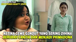 KETIKA CEWEK G3NDUT BERUBAH CANTIK || SELURUH CERITA FILM 200 POUNDS BEAUTY (2023)