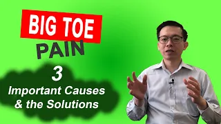 BIG TOE PAIN - IMPORTANT CAUSES