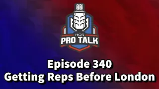 Episode 340 - Getting Reps Before London