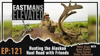 Eastmans' Elevated  Podcast EP 121: Hunting the Alaskan haul road with Friends