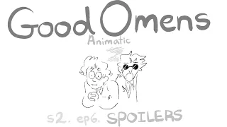 GOOD OMENS Animatic || “WHAT IS THIS⁉️” // ⚠️S2 ep6 SPOILERS⚠️