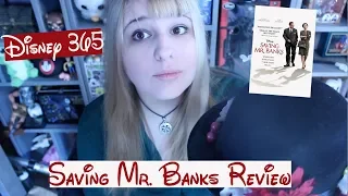 SAVING MR BANKS || A Disney 365 Review