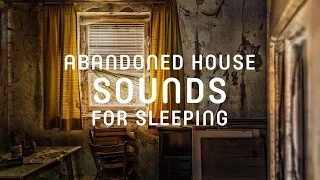 6 Hours Abandoned House Sounds, Howling Wind, Wooden Creaky Doors for Sleeping