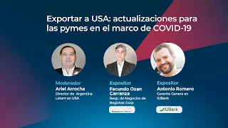 Exportar a USA: Actualizaciones para las pymes en el marco de COVID-19| Segundo Panel | Latam en USA