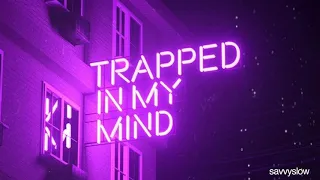 Adam Oh - Trapped In My Mind (Slowed)