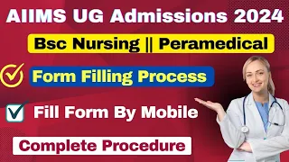 AIIMS Bsc Nursing Form Filling Procedure Step By Step Full Demo Video || AIIMS 2024| Sajad speaks