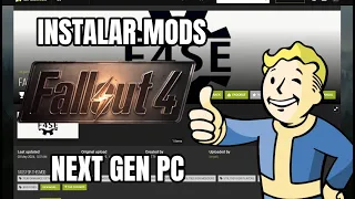 Instalar MODS Fallout 4 NEXT GEN PC 2024 MUY FÁCIL! Pero mal explicado.