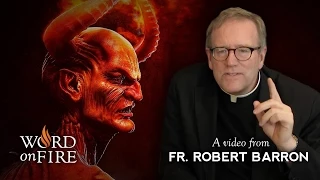 Why Believe in the Devil? (#AskBishopBarron)