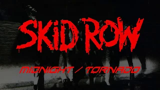 Skid Row - Midnight / Tornado (Lyrics) Official Remaster