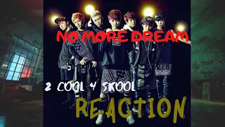 BTS - NO MORE DREAM | РЕАКЦИЯ НА K-POP | 2 COOL 4 SKOOL | REACTION