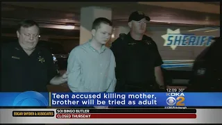Teen Accused Killing Mother, Brother Will Be Tried As Adult