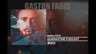 Gastón Faríd - Quarantine Podcast #003 - 18/04/2020 [ProgressiveHouse/MelodicTechno]