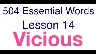 504 Essential Words with movie - Lesson 14 - Vicious meaning