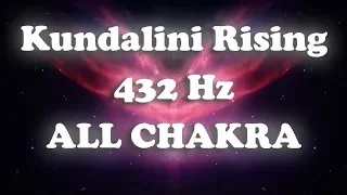 Kundalini Rising (432 Hz) ALL CHAKRA Awakening/Tuning Simultaneously (30 minute)