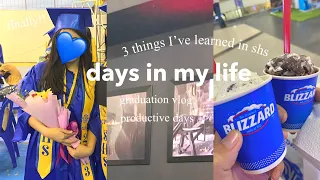 Days In My Life 💐👩‍🎓 graduation vlog, things I learned in shs, productive days