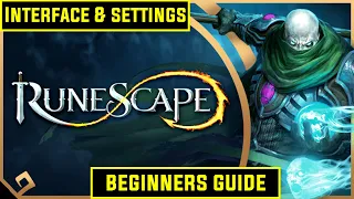 RuneScape Beginners Walk Through [Interface & Settings] (2021)