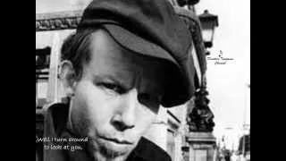 √♥ I Hope That I Don't Fall In Love With You √ Tom Waits √ Lyrics
