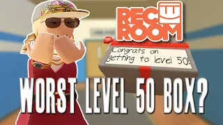 The Worst Level 50 Box EVER? Rec Room