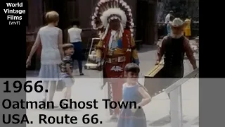 1966 Oatman Ghost Town. USA. Route 66. theme park located in the Arizona wilderness.1960s Old video.