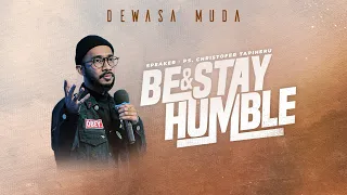 BE & STAY HUMBLE - PS. CHRISTOFER TAPIHERU | DEWASA MUDA