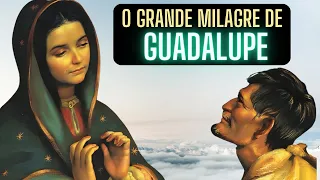 A Incrível História de Nossa Senhora de Guadalupe