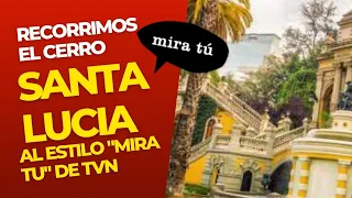 "𝘾𝙀𝙍𝙍𝙊 𝙎𝘼𝙉𝙏𝘼 𝙇𝙐𝘾𝙄𝘼  Santiago" al estilo "Mira Tú - Remake Fan de la serie de TVN creada por Aplaplac