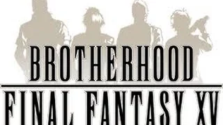 Assessment: Brotherhood: Final Fantasy XV, Episode 1-Before the Storm