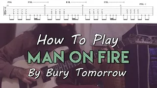 How To Play "Man On Fire" By Bury Tomorrow  (Full Song Tutorial With TAB!)