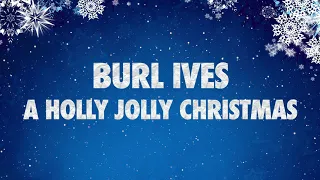 Burl Ives - A Holly Jolly Christmas (Lyric Video)