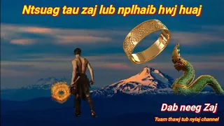 Dab neeg tu siab | Ntsuag tau zaj lub nplhaib hwj huaj 28/3/2022