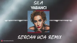 Sıla -  Yabancı (Sercan Uca Remix)