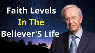 Dr Charles Stanley Message 2024 - Faith Levels In The Believer'S Life