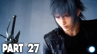 FINAL FANTASY XV Walkthrough Part 27 - Zegnautus Keep!! (FFXV Lets Play)