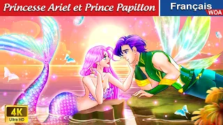 Princesse Ariel et Prince Papillon 🧜‍♀️🦋 Contes De Fées 🌛 Mermaid Story | WOA - French Fairy Tales
