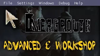 Overgrowth - Editor Tutorial (2018): Advanced & Workshop