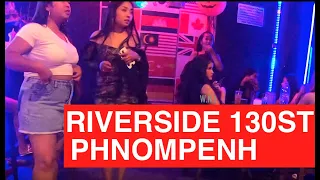 【PHNOM PENH 130 ST RIVERSIDE】WORLD'S MENS NIGHTLIFE SHOOTING【CAMBODIA VLOG】