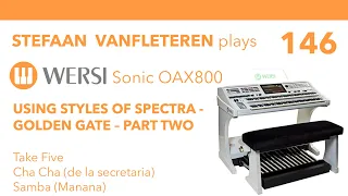 Styles of Spectra Golden Gate PART TWO / Stefaan VANFLETEREN - Wersi Sonic OAX 800
