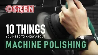 10 Things You Need to Know About Machine Polishing