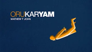 Oru Karyam | Official Lyric Video | Mathew T John