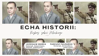 Echa historii: Rozkaz: zabić Pileckiego (11.03.2024)